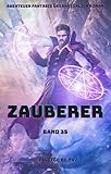 Zauberer:Abenteuer Fantasie übernatürlich Roman(Band 35) (German Edition)