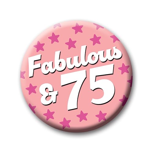 75th Birthday Badge – 76mm Fabulous & 75 Pin Badge Button Birthday Gift for Her