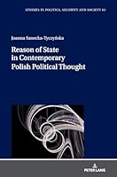 Reason of State in Contemporary Polish Political Thought (Studies in Politics, Security and Society, 63) 3631927657 Book Cover