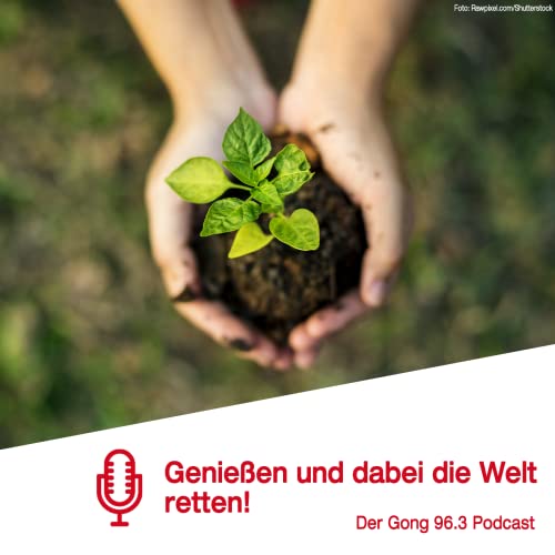 Genie&szlig;en und dabei die Welt retten! Titelbild