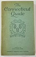 The Connecticut Guide: What to See and Where to Find It B000QY28OG Book Cover