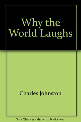 Why the World Laughs [Unknown] B001OOP3QM Book Cover