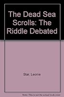 The Dead Sea scrolls: The riddle debated 0733301312 Book Cover