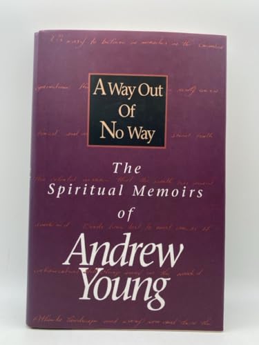 A Way Out of No Way: The Spiritual Memoirs of Andrew Young
