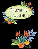 Prepare To Succeed: 2020 Goal Planner and Organizer, Year Long Goal Setting Journal