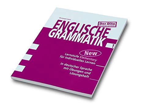 Der DITO, Englische Grammatik 1 (Neue Ausgabe). Lernstufe New Elementary: Ergänzung zu Headway New Elementary für individuelles Lernen in deutscher ... Dito - das beste Lernbuch / Trainer Englisch)