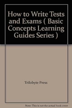 Paperback How to Write Tests and Exams ( Basic Concepts Learning Guides Series ) Book
