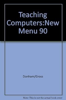 Paperback Teaching With Computers: A New Menu for the 90's Book