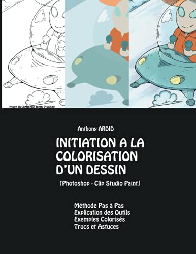 Initiation à la Colorisation d'un dessin - Avec Photoshop: Méthode Pas à Pas