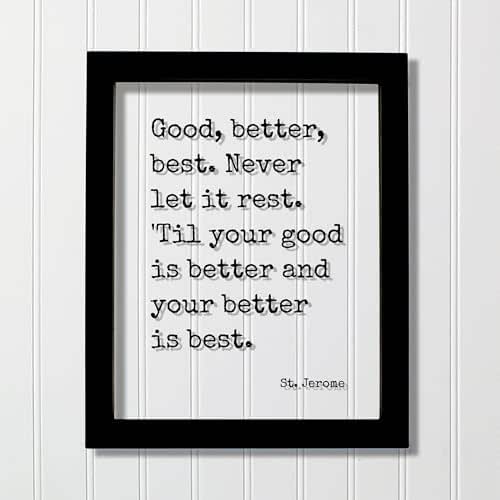 Amazon.com: St. Jerome - Quote - Good better best Never let it rest ...