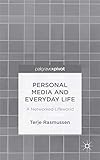 Personal Media and Everyday Life: A Networked Lifeworld