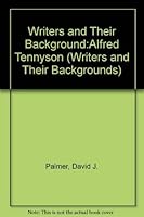 Writers and Their Background:Alfred Tennyson (Writers and Their Backgrounds) 0821401165 Book Cover