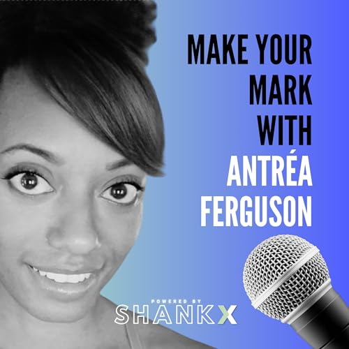 Make Your Mark with Antr&eacute;a Ferguson Titelbild