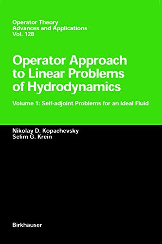 Operator Approach to Linear Problems of Hydrodynamics: Volume 1: Self-adjoint Problems for an Ideal Fluid (Operator...