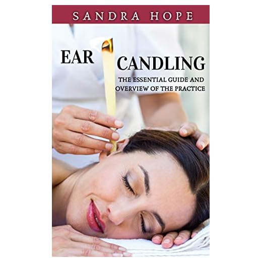 Ear Candling: The Essential Guide and Overview of the Practice