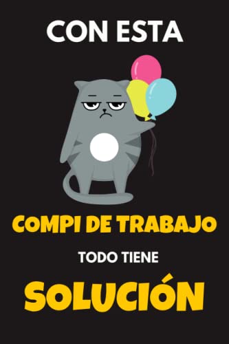 Todo tiene solución: Regalo original y divertido para amigas compañero trabajo colega jefe | Cuaderno A5 Perfecto para tomar notas, Escribir ... Agenda | Regalos originales para mujer Hombre
