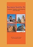 Sacred Santa Fe: Geomancy, Geometry, and Energetics of its Churches