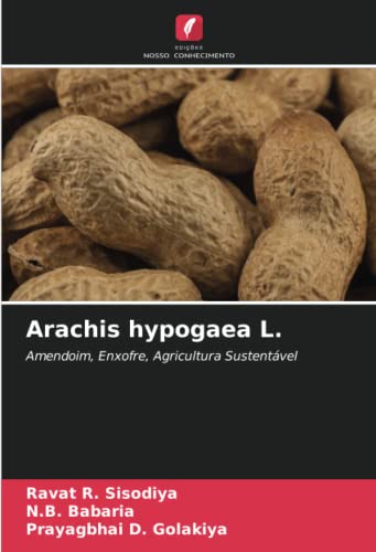 Arachis hypogaea L.: Amendoim, Enxofre, Agricultura Sustentável