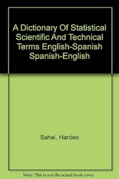 Hardcover A Dictionary Of Statistical Scientific And Technical Terms English-Spanish Spanish-English Book