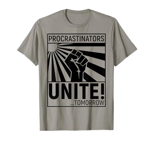 Dynamitfrosch - Procrastinators unite - Camiseta Camiseta
