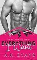 Everything I Want 1732885850 Book Cover