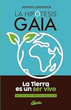 La hipótesis Gaia: La Tierra es un ser vivo. (Conciencia global)