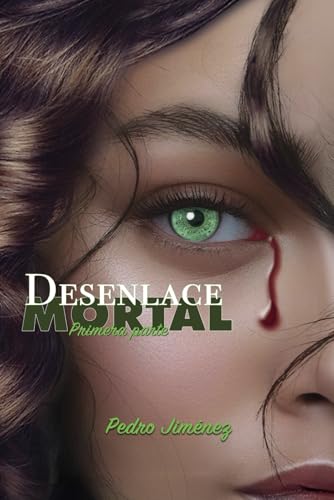 DESENLACE MORTAL (Spanish Edition)