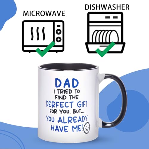 Dad Gift from Daughter Son - You Already Have Me! Funny Father's Day Mug - Birthday Present for Dad Papa with Playful Quote - 11oz White Ceramic Tea Coffee Cup (Black) - Image 4