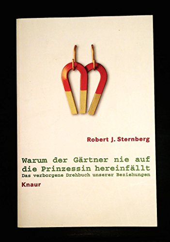 Warum der Gärtner nie auf die Prinzessin hereinfällt: Das verborgene Drehbuch unserer Beziehungen