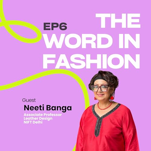 EP6: The Real Skills Fashion Industry Is Looking For | Neeti Banga