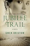 Jubilee Trail: A Novel (Rediscovered Classics)