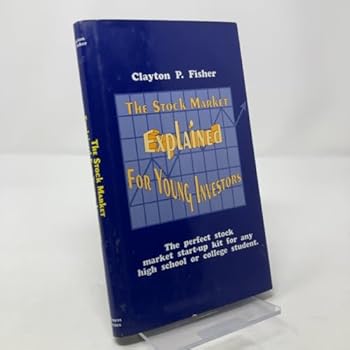 Hardcover The Stock Market Explained for Young Investors Book