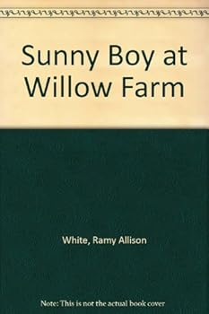 Sunny Boy at Willow Farm - Book #12 of the Sunny Boy