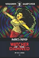 Babe's Blood (Watcher of the Damned) 1735342769 Book Cover
