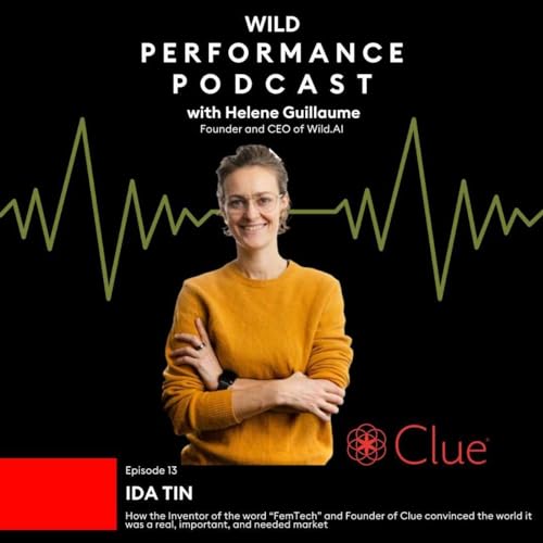 #13 &ldquo;FemTech&rdquo; Inventor and Founder of Clue: how she convinced the world it was a real, important, and needed market