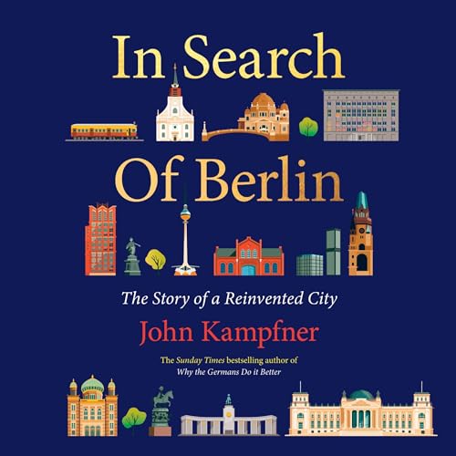 John Kampfner presents In Search of Berlin episode artwork