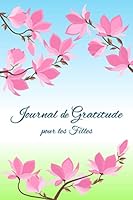 Journal de Gratitude Pour les Filles : Journal de Gratitude Avec des Activit?s Amusantes Pour les Enfants 1673738117 Book Cover