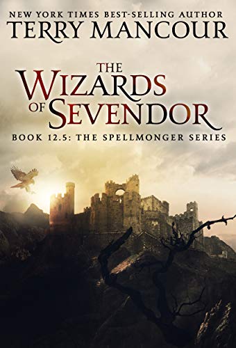 Amazon Com The Wizards Of Sevendor An Anthology The Spellmonger Series Ebook Mancour Terry Harris Emily Burch Kindle Store
