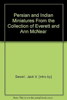 Persian and Indian Miniatures from the Collection of Everett and Ann McNear