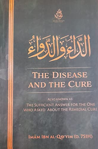 The Disease And The Cure ( أَلدَّاءُ وَالدَّوَاءُ ) By Imam Ibn Al- Qayyim (D.751H) in English Language Indian Good Printed Quality
