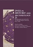 Dyes in History and Archaeology: volume 21 (Vol. 21)