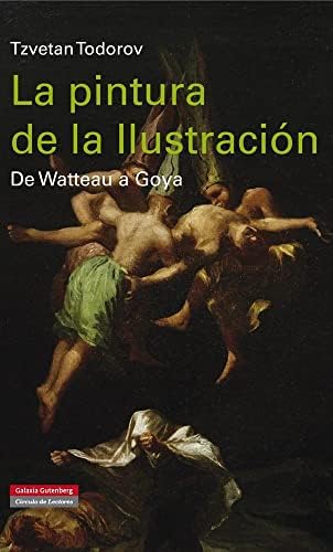 La pintura de la Ilustración: De Watteau a Goya (Ilustrados)