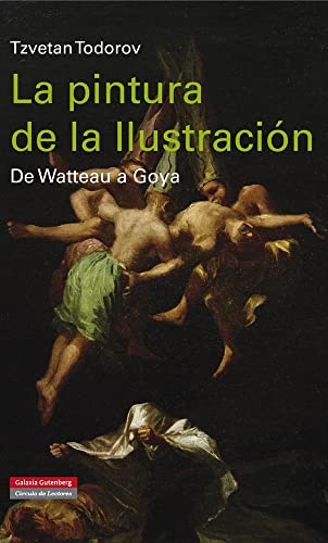 La pintura de la Ilustración: De Watteau a Goya (Ilustrados)