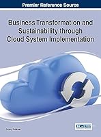 Business Transformation and Sustainability Through Cloud System Implementation 1466664452 Book Cover