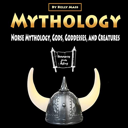 Mythology: Norse Mythology, Gods, Goddesses, and Creatures by Kelly Mass episode artwork