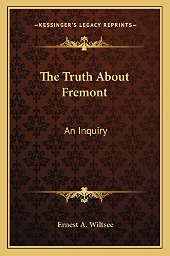 The Truth About Fremont: An Inquiry