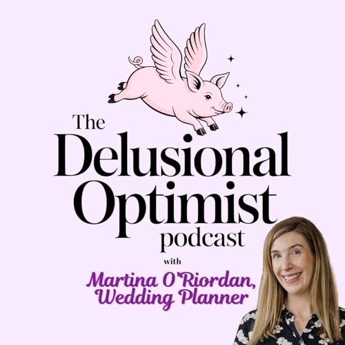 EP06 Planning the Dream: Weddings, Budgets & Taking the Leap with Martina O