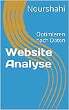 Website Analyse - Optimieren nach Daten