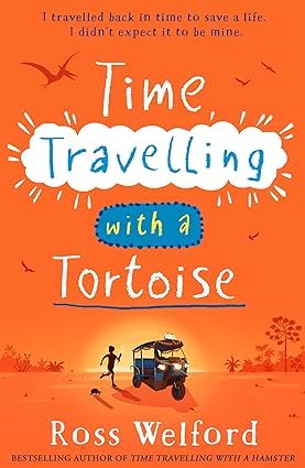 Ross Welford Collection 3 Books Set (Time Travelling with a Hamster, The Monkey Who Fell From The Future & Time Travelling with a Tortoise)