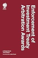 Enforcement of Investment Treaty Arbitration Awards, Third Edition 1837231168 Book Cover